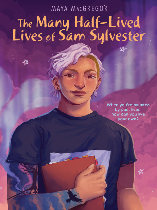 Title details for The Many Half-Lived Lives of Sam Sylvester by Maya MacGregor - Wait list